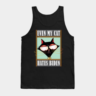 Even My Cat Hates Biden Tank Top